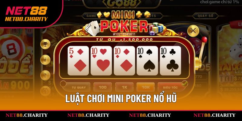Tìm hiểu các quy tắc cơ bản của game mini nổ hũ poker 